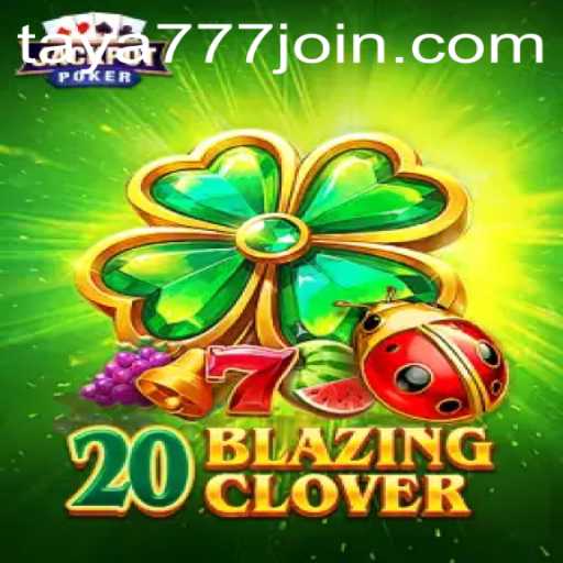 Experience the Thrill of 20BlazingClover - Taya777.COM's Latest Gaming Sensation
