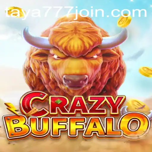Discover the Thrill of CRAZYBUFFALO with Taya777.COM
