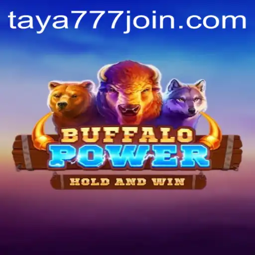 Exploring the Exciting World of BuffaloPower at Taya777.COM