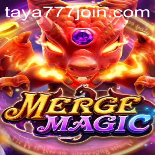 Exploring the Enchanting World of MERGEMAGIC and the Intrigue of Taya777.COM