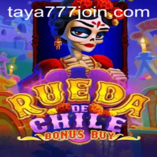 Explore RuedaDeChileBonusBuy: A Thrilling Adventure with Taya777.COM