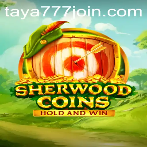 SherwoodCoins: A Captivating Adventure in the World of Taya777.COM